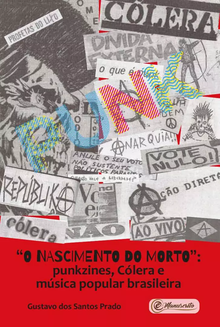 “O nascimento do morto”: punkzines, Cólera e música popular brasileira
